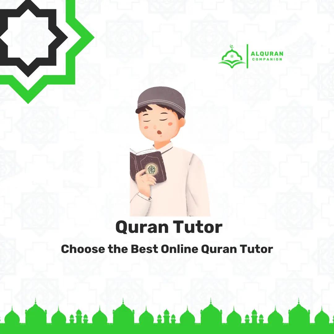 Choose the Best Online Quran Tutor | Al Quran Companion