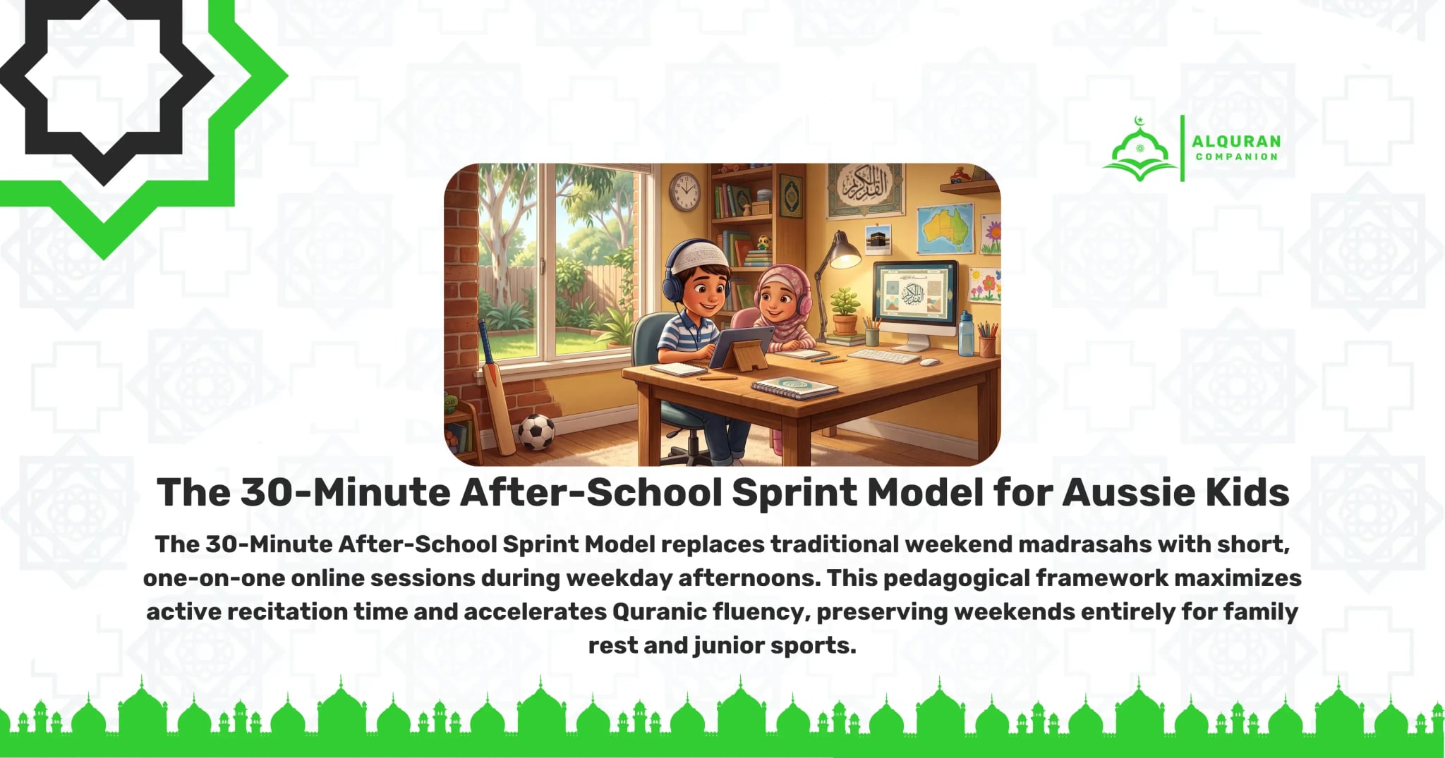 A young Muslim boy in a kufi and headphones sits with his younger sister in a pink hijab at a wooden study desk, happily engaged in an online Quran lesson on a tablet. A cricket bat, soccer ball, and a map of Australia decorate the sunlit room, with bright garden greenery visible outside the window. This setup illustrates the 30-Minute After-School Sprint Model for Australian Muslim families, moving Quran lessons to weekday afternoons between 4:00 PM and 6:30 PM. By avoiding the clash between weekend junior sports fixtures and crowded madrasahs across Sydney, Melbourne, Brisbane, and Perth, children receive focused one-on-one Tajweed instruction while keeping weekends free for sports and family. The banner features the Al Quran Companion logo.