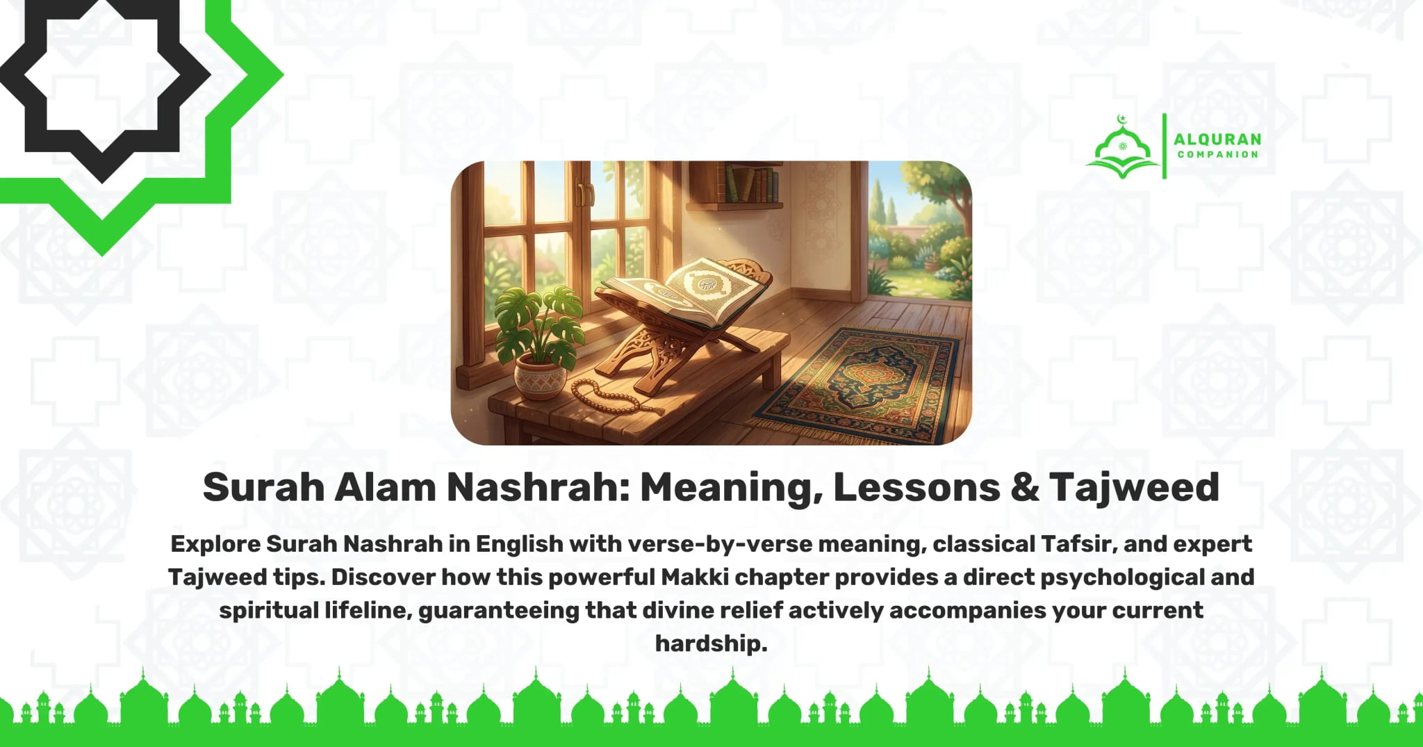 A serene, sunlit room featuring an open Quran resting on a carved wooden stand alongside prayer beads, a small potted plant, and a prayer rug laid out on a wooden floor. This peaceful setting embodies the profound spiritual peace and emotional stability gained by reciting Surah Alam Nashrah. When you feel cornered by worldly distress, turning to these verses shifts your perspective from despair to divine reliance, offering the timeless reassurance that ease accompanies every trial. The banner features the Al Quran Companion logo.