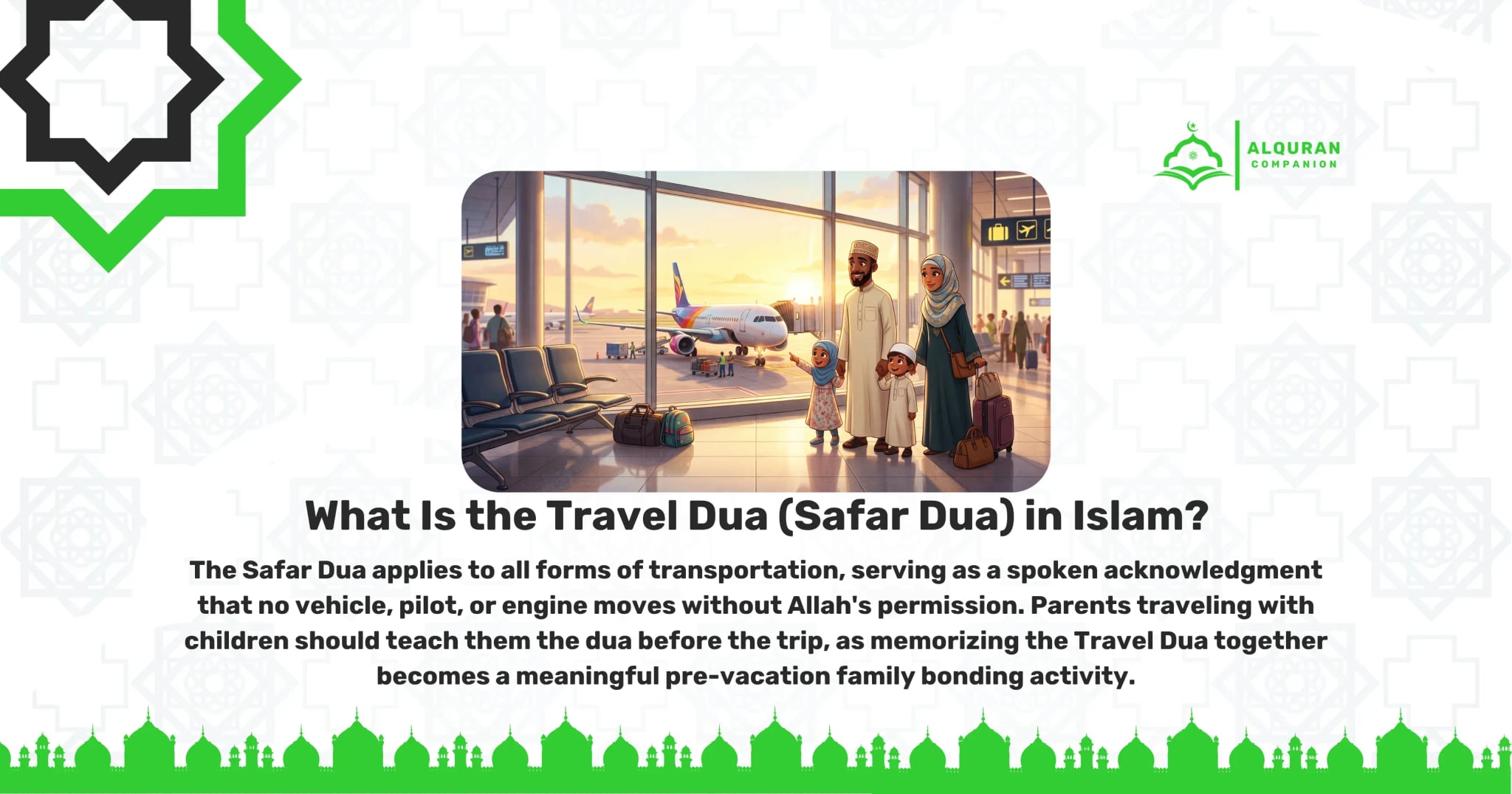 A smiling Muslim family—a father, a mother in a hijab, a young boy, and a young girl—standing together inside a modern airport terminal with their luggage. They are looking out the large glass windows at a commercial airplane parked on the tarmac under a beautiful, glowing sunrise. This exciting scene illustrates the importance of parents teaching their children the Travel Dua before a family trip. Reciting the dua before any journey brings a deep sense of calm, reminding believers that the vehicle has been subjected to human use by Allah's command alone. The banner features the Al Quran Companion logo.