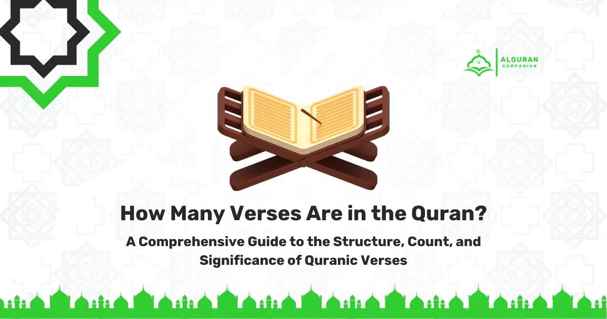 How Many Verses Are in the Quran? A Complete Guide