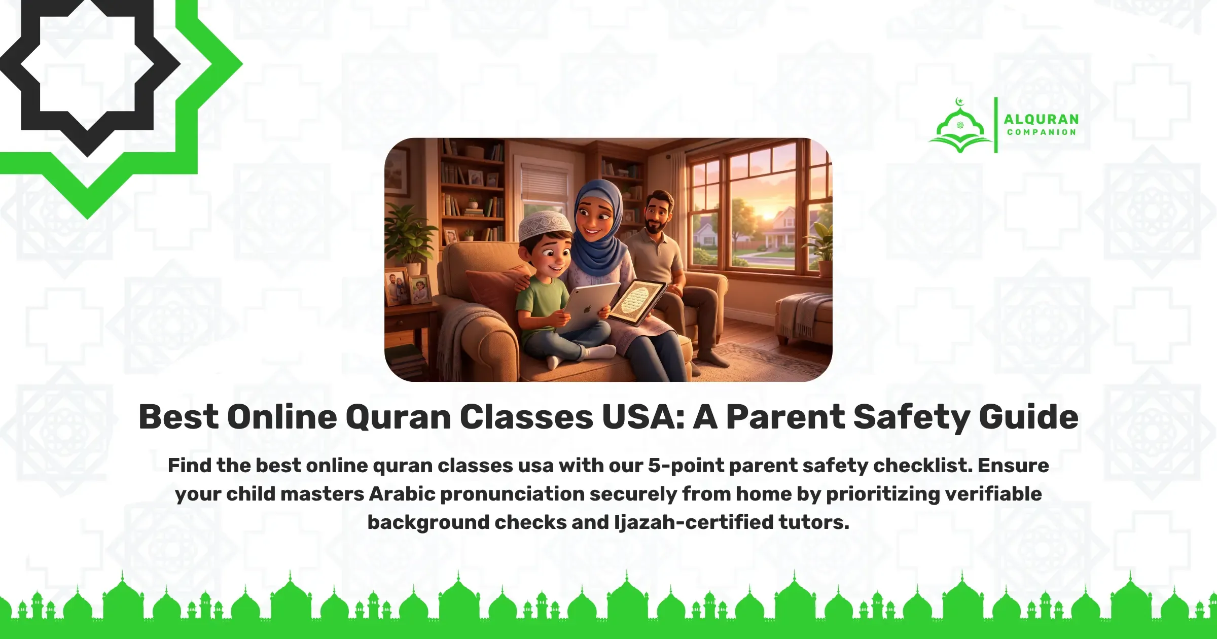 A warm, well-lit living room setting where a smiling Muslim mother wearing a hijab and a father sit on a sofa alongside their young son, who is wearing a kufi. The boy is actively engaged with a tablet, receiving a personalized online Quran lesson from home. This comfortable family environment illustrates how the best online Quran classes USA provide 1-on-1 personalized instruction, ensuring children master exact Arabic pronunciation safely from home while easily accommodating demanding American school schedules. The banner features the Al Quran Companion logo.
