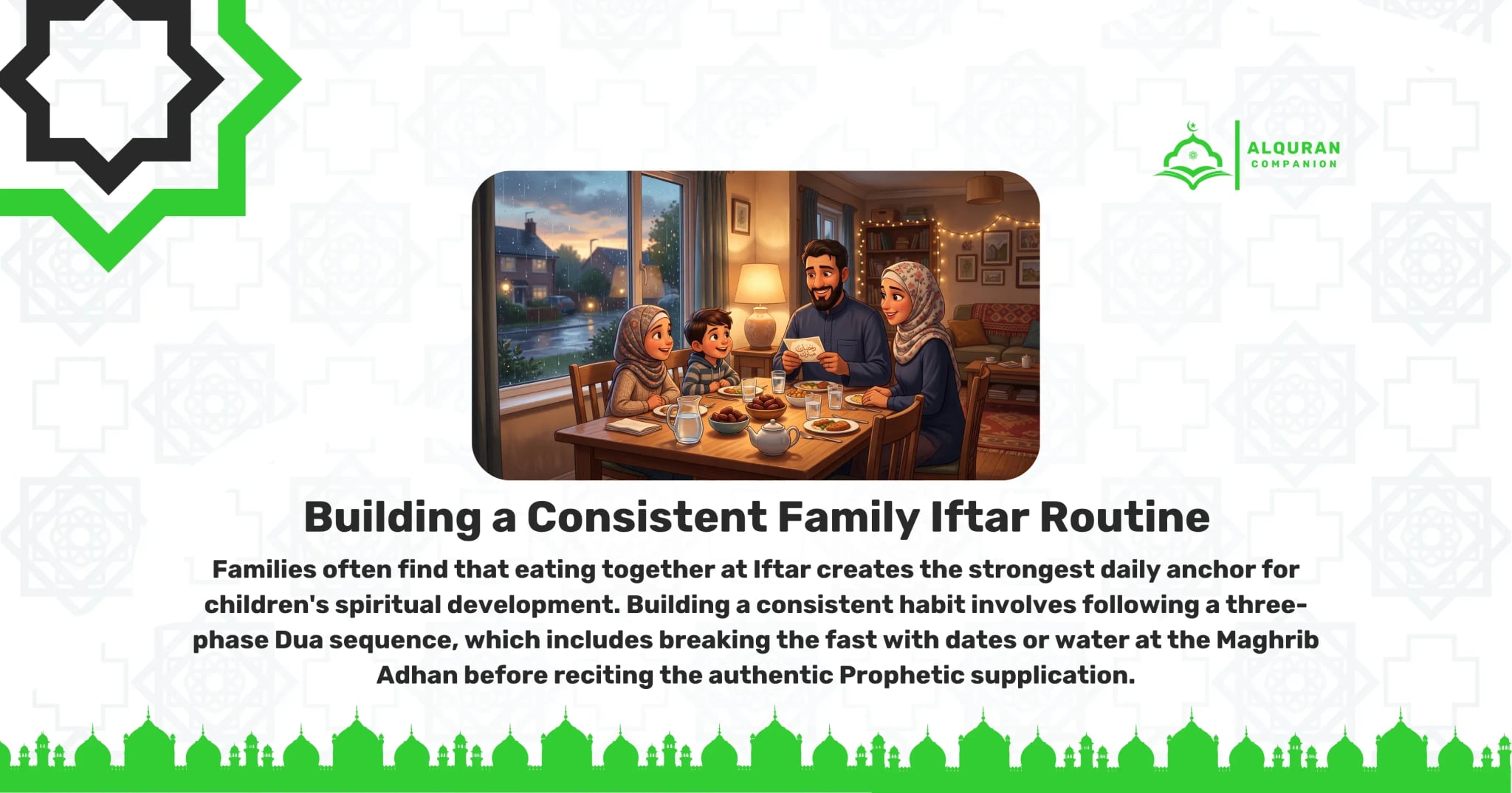 A heartwarming scene of a smiling Muslim family sitting around a wooden dining table laid with dates and water, sharing an Iftar meal while rain falls outside the window. This cozy setting illustrates how families often find that eating together at Iftar creates the strongest daily anchor for children's spiritual development, especially navigating UK winter fasts. The authentic Prophetic sequence involves saying Bismillah and breaking the fast with dates or water at the Maghrib Adhan, before reciting the authentic dua for breaking fast. The banner features the Al Quran Companion logo