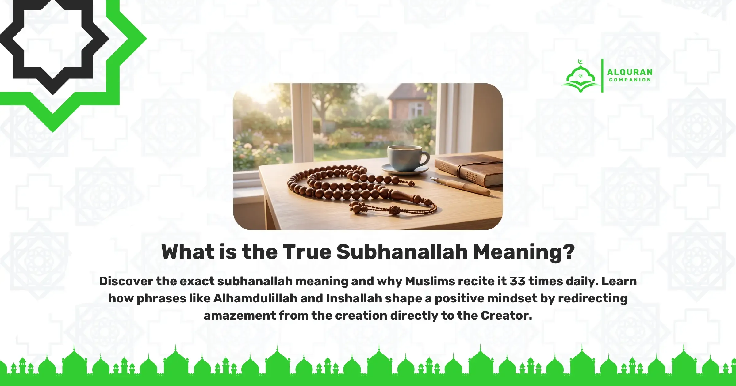 A serene image of a wooden prayer beads (tasbeeh) resting next to a cup of coffee and a closed notebook on a brightly lit desk by a window overlooking a garden. The tasbeeh visually represents the daily practice where Muslims silently count on their fingers or use prayer beads to recite Subhanallah 33 times, Alhamdulillah 33 times, and Allahu Akbar 34 times after completing their daily Salah. The banner features the Al Quran Companion logo.